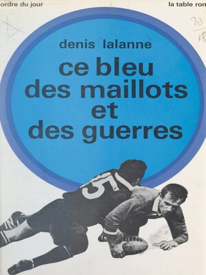 cover image of Ce bleu des maillots et des guerres